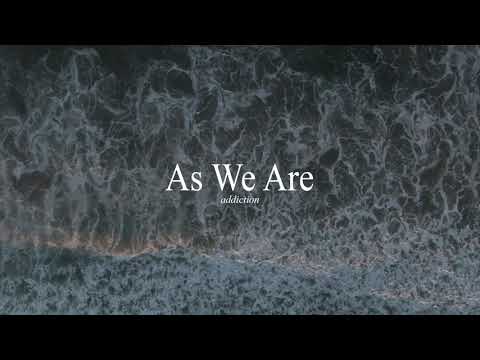 As We Are - Addiction (Lyric Video)