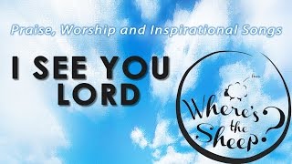 Where&#39;s The Sheep? — I See You Lord [Official Lyric Video]