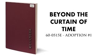 BEYOND THE CURTAIN OF TIME - 60-0515E - William Branham