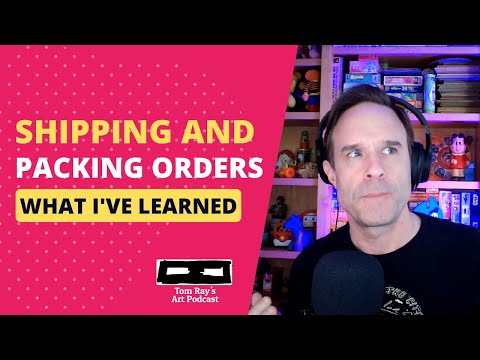 Shipping and packing orders from my online store: Q and A - Tom Ray's Art Podcast