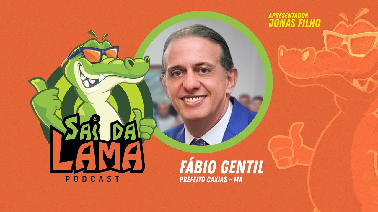 FÁBIO GENTIL - SAI DA LAMA PODCAST