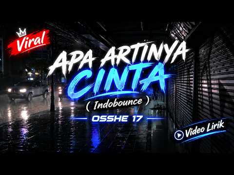 APA ARTINYA CINTA - OSSHE 17 ( Cover ) Indobounce I Video Lirik
