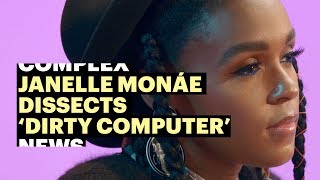Janelle Monáe Dissects the Inspiration Behind &#39;Dirty Computer&#39;