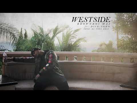 Alexcis fka Brownboi Maj - Westside ft. Dice Soho (Prod. By Tony Choc) OFFICIAL AUDIO