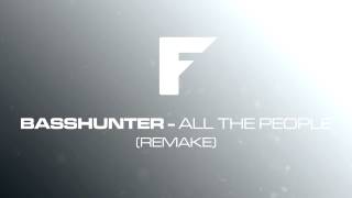BassHunter - All the people (Frawster&#39;s remake)