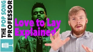 The Weeknd - Love to Lay | Song Lyrics Meaning Explanation