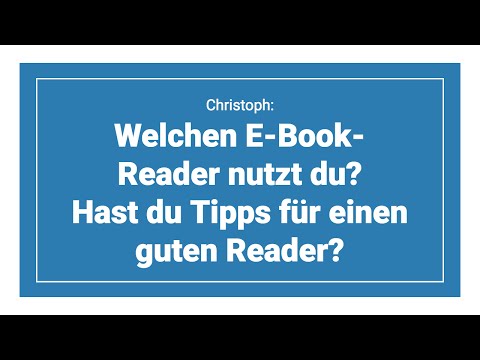 Leserfrage von Christoph: Was muss ein guter E-Book-Reader haben und welchen nutzt du?