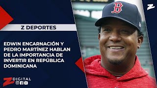 Edwin Encarnación y Pedro Martínez hablan de la importancia de invertir en República Dominicana