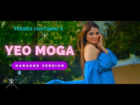 Feebex Coutinho - Yeo Moga (Karaoke Version) Konkani Songs | Konkani Lyrics Video