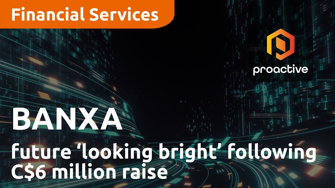 BANXA future ‘looking bright’ following C$6 million raise