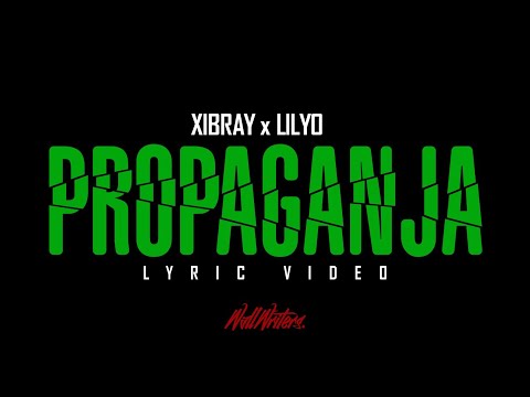 Xibray - PROPAGANJA ft. Lilyo (Lyric Video) 