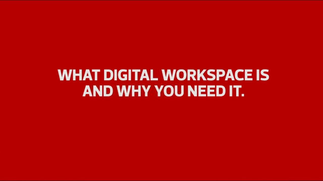 Digital Workspaces 101: What is It? You You Need It