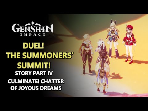 Duel! The Summoners' Summit! Event Story Part 4 4K | Culminate! Chatter of Joyous Dreams Genshin 3.7