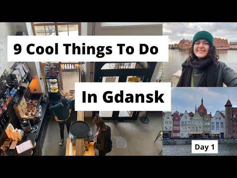9 Cool Things To Do In Gdansk, Poland: Day 1🇵🇱