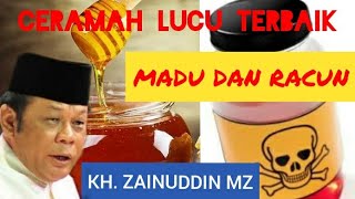 Download lagu WARNING❗MADU DAN RACUN - kh zainuddin mz mp3