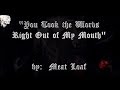 You Took the Words Right Out of My Mouth  (w/lyrics)  ~  Meat Loaf