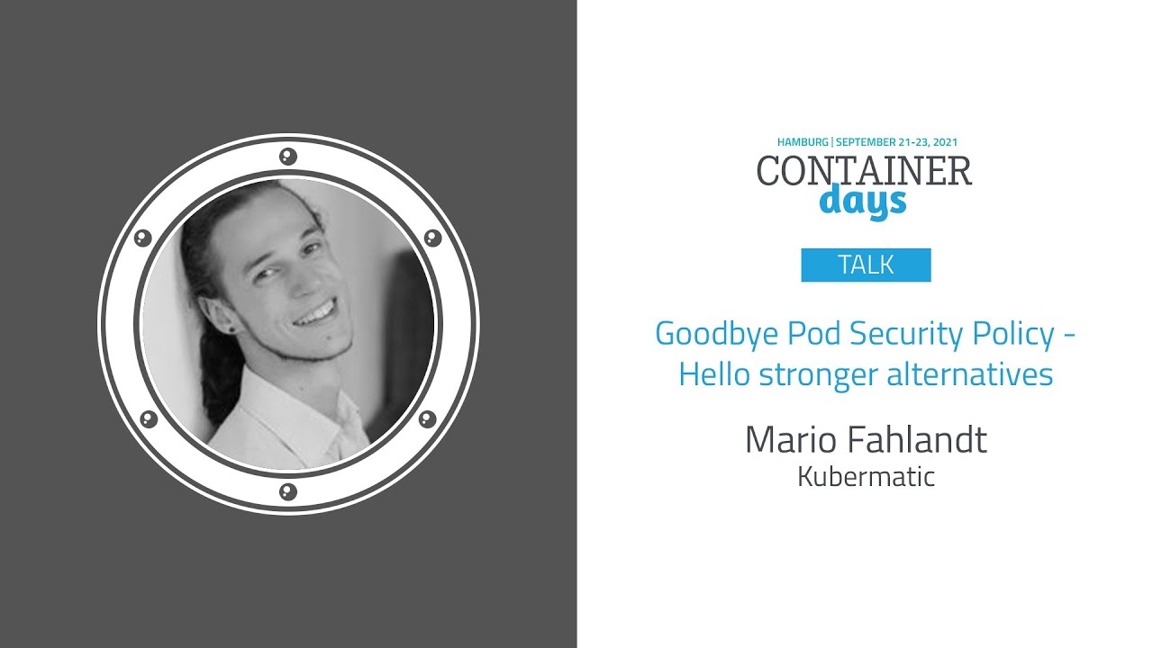 Goodbye Pod Security Policy - Hello stronger alternatives