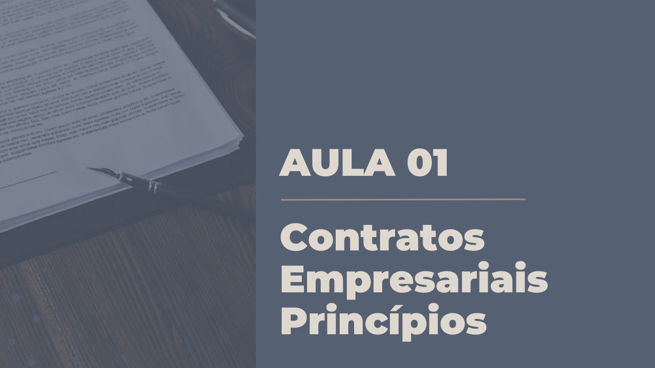 AULA 1: Contratos Empresariais - Princípios