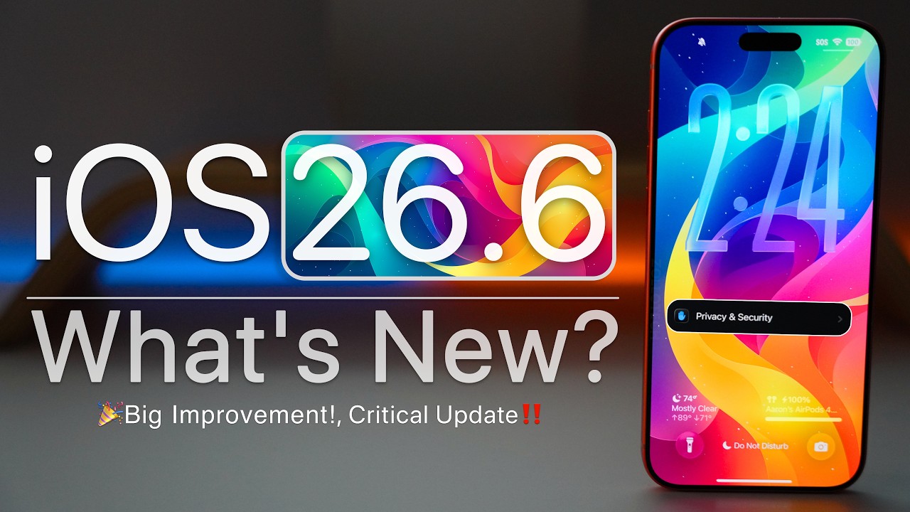 Le tour complet des changements d'iOS 26.6, publié le 27 juillet 2026