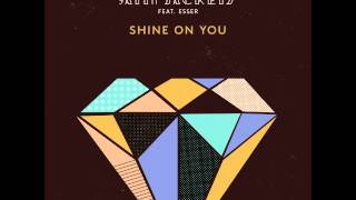 Satin Jackets feat. Esser - Shine On You (Mighty Mouse Remix)