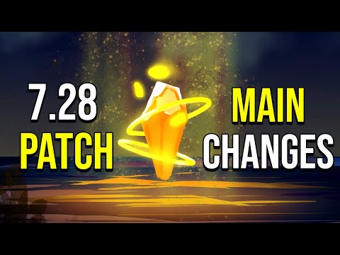 7.28 PATCH UPDATE Dota 2 - MAIN CHANGES !!