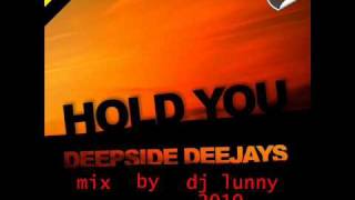 deepside deejays hold you mix by dj lunny