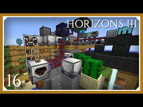 FTB Horizons 3 E16 | Starting Industrial Foregoing! | (Modded Minecraft 1.12.2)