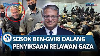 Sosok Dalang Penyiksaan Relawan Global Sumud Flotilla, Dipaksa Sujud & Ditodong Senjata