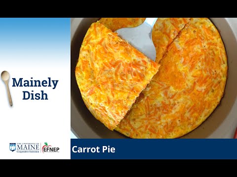 "Mainely Dish" Recipe Video: Carrot Pie