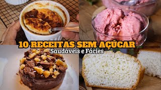 NÃO COMA AÇÚCAR! 10 Receitas SEM AÇÚCAR Saudáveis e Gostosas Compilado