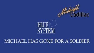BLUE SYSTEM Michael Has Gone For A Soldier
