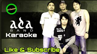 Download lagu Karaoke - Tak Bisa Lagi Menyayangimu | ADA Band mp3