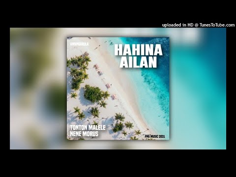 Tonton Malele - Hahina Ailan (Ft. Nene Morus)Remake 2021 PNG Music