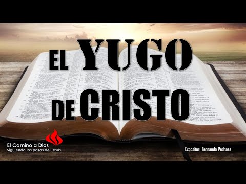 EL YUGO DE CRISTO | ESTUDIO BIBLICO