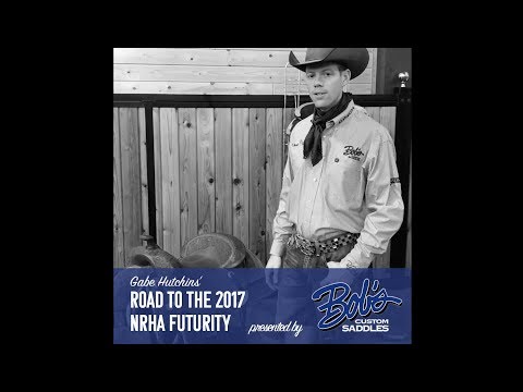 WEEK 10 Gabe Hutchins' Road to the 2017 NRHA Futurity