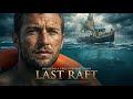 LAST RAFT ONE BREATH 2025 Full Movie English Adventure Action