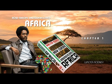 How Europe Underdeveloped Africa.  Chapter 1