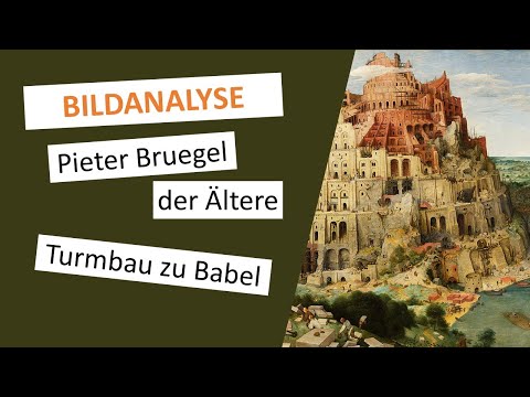 Turmbau zu Babel - Pieter Bruegel der Ältere | Gemälde-Beschreibung & -Interpretation | Einfach!