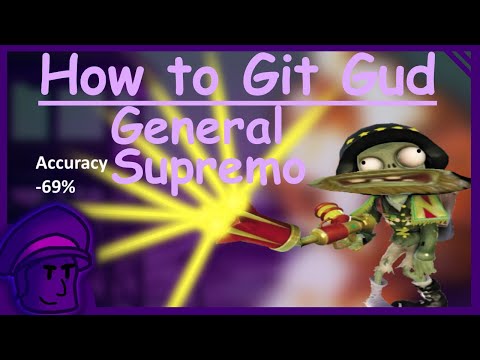 How to Git Gud at General Supremo (REMASTERED) - PVZGW2
