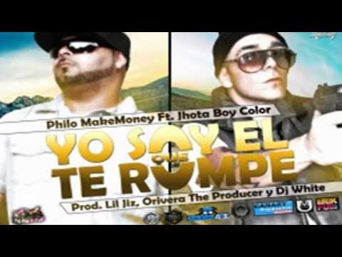 Philo Makemoney Ft. Jhota Boy Color - Yo Soy El Que Te Rompe