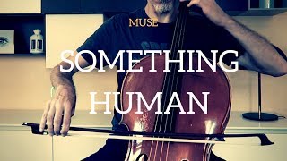 Muse - Something human for cello and piano (COVER)