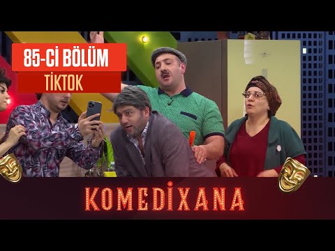 Tiktok | Komedixana 85-ci Bölümdən