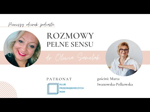 Odcinek 1: O poszukiwaniu sensu w tym, co trudne – Marta Iwanowska-Polkowska