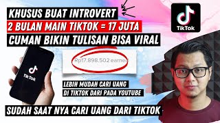 Cara Dapat Uang Dari Tiktok Khusus Buat Introvert, Cuma Bikin Tulisan Bisa Cepat FYP (Viral)
