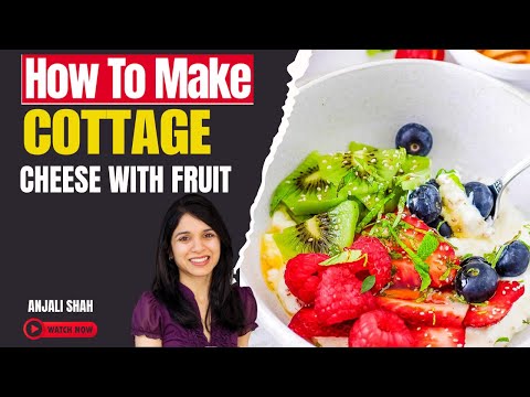 Cottage Cheese With Fruit | Easy, Healthy & Delicious Snack Recipe!