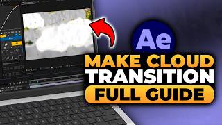 How To Make Cloud Transition in After Effects (FAST & EASY) | 100% WORKS | NO Yapping, To The Point!