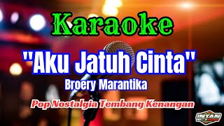 Download lagu AKU JATUH CINTA BROERY MARANTIKA KARAOKE POP NOSTALGIA TEMBANG KENANGAN || AUDIO JERNIH HQ mp3 Download lagu AKU JATUH CINTA BROERY MARANTIKA KARAOKE POP NOSTALGIA TEMBANG KENANGAN || AUDIO JERNIH HQ mp3