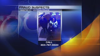 Weirton Police asking for help to identify fraud suspects