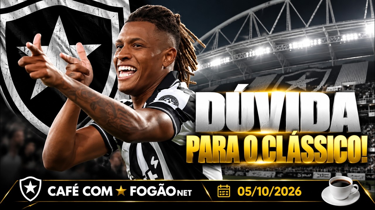 LIVE CAFÉ COM FOGÃONET | Danilo retorna no limite para clássico; Botafogo perde milhares de sócios