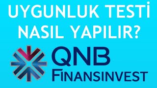 QNB Finansinvest Uygunluk Testi Nasıl Yapılır?